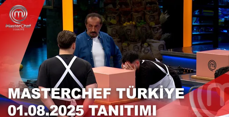 MasterChef Türkiye 01.08.2025 Fragmanı