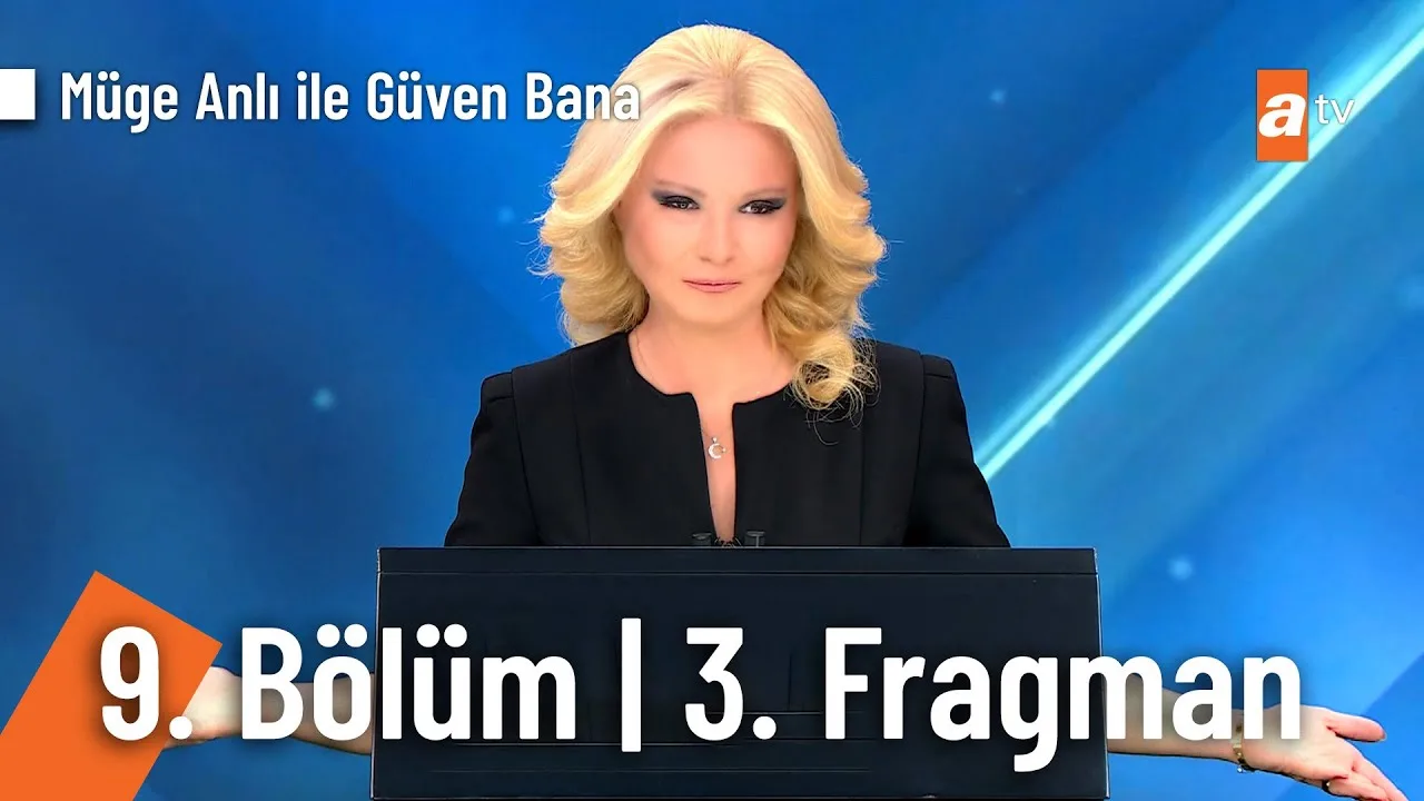 Müge Anlı ile Güven Bana