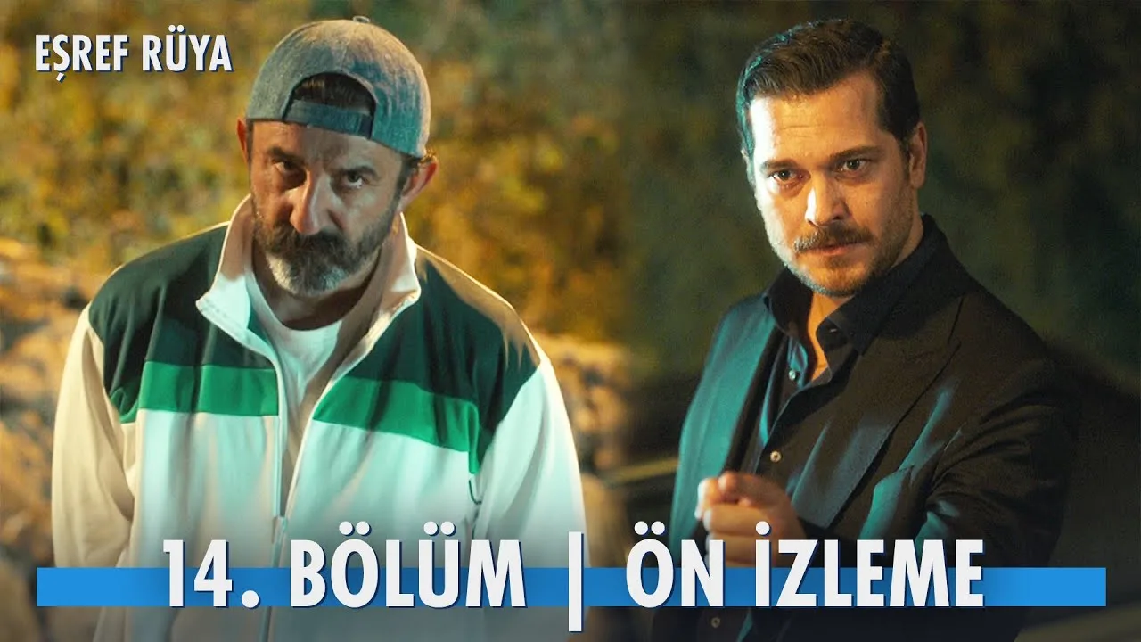 Eşref Rüya 14.Bölüm Önizleme
