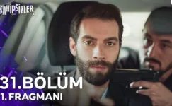 Sahipsizler 31.Bölüm Fragmanı