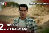 Cennetin Çocukları 2.Bölüm 2. Fragmanı