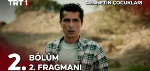Cennetin Çocukları 2.Bölüm 2. Fragmanı