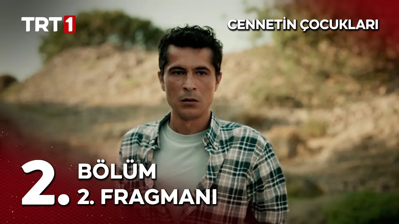 Cennetin Çocukları 2.Bölüm 2. Fragmanı
