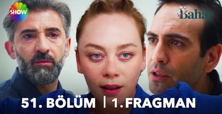 Bahar 51.Bölüm Fragmanı