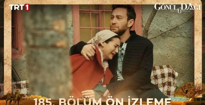 Gönül Dağı 185.Bölüm Önizleme