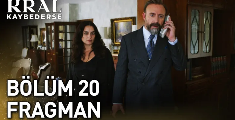 Kral Kaybederse 20.Bölüm Fragmanı