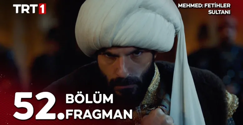 Mehmed Fetihler Sultanı 52.Bölüm Fragmanı