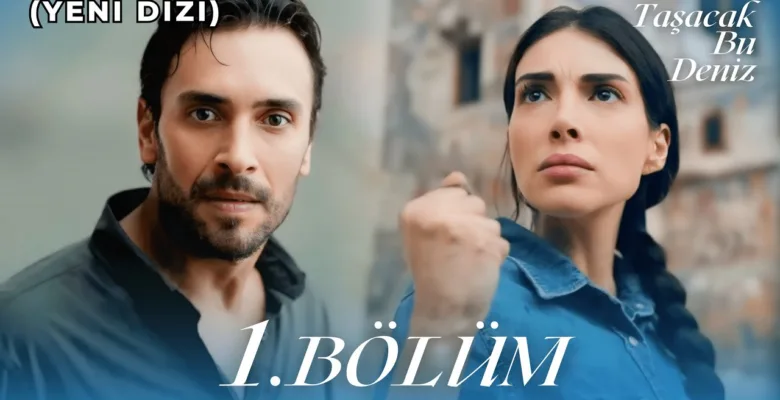 Taşacak Bu Deniz 1.Bölüm 2. Fragmanı (Yeni Dizi)