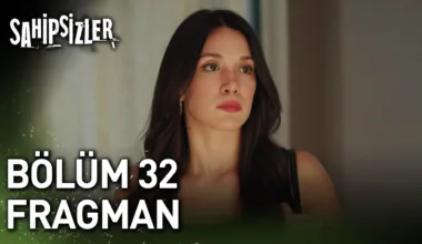 Sahipsizler 32.Bölüm Fragmanı