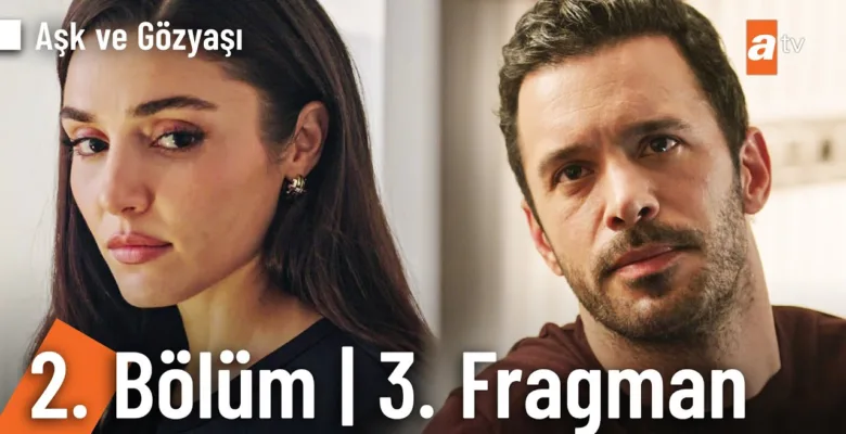 Aşk ve Gözyaşı 2.Bölüm 3. Fragmanı