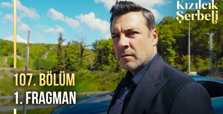 Kızılcık Şerbeti 107.Bölüm Fragmanı