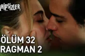 Sahipsizler 32.Bölüm 2. Fragmanı