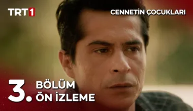 Cennetin Çocukları 3.Bölüm Önizleme