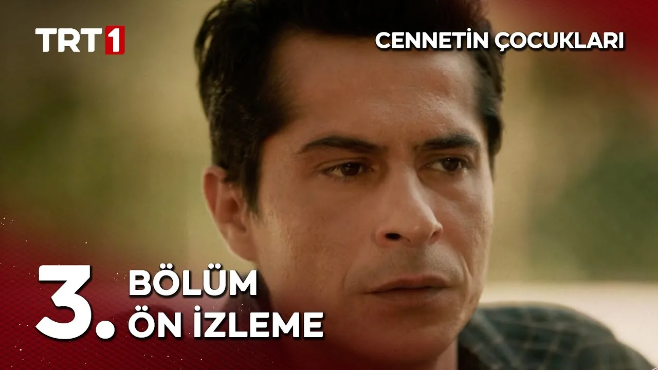 Cennetin Çocukları 3.Bölüm Önizleme