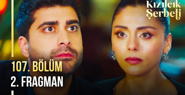 Kızılcık Şerbeti 107.Bölüm 2. Fragmanı