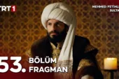 Mehmed Fetihler Sultanı 53.Bölüm Fragmanı