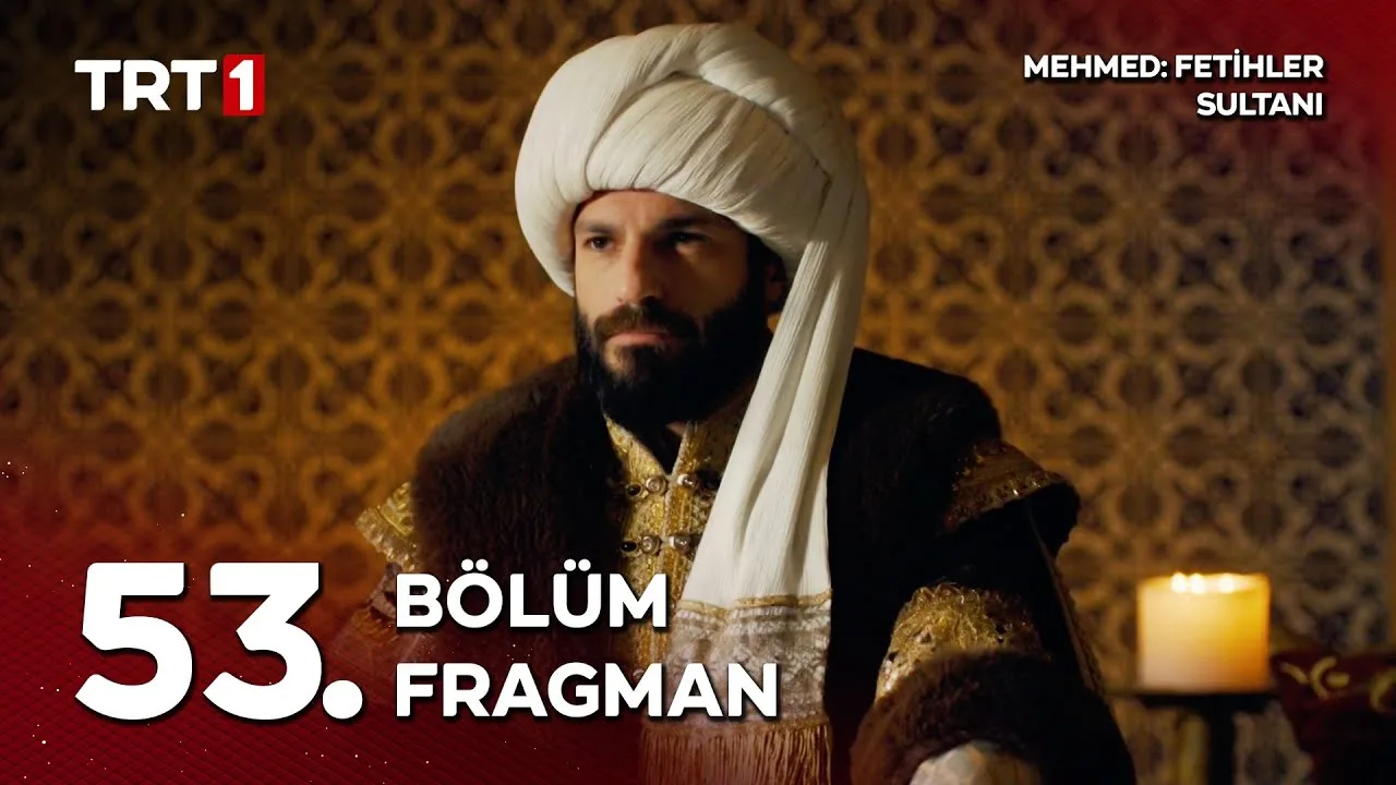 Mehmed Fetihler Sultanı 53.Bölüm Fragmanı