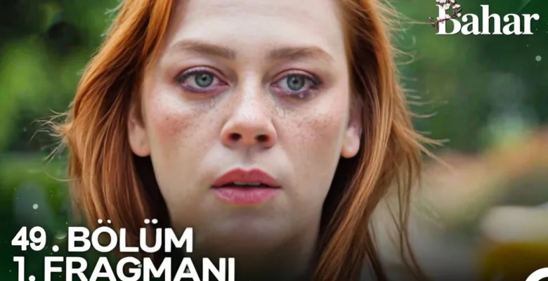 Bahar 49.Bölüm Fragmanı (Yeni Sezon)