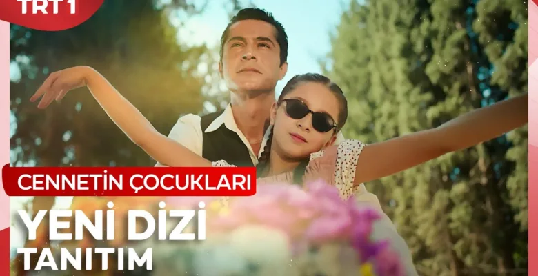 Cennetin Çocukları 1.Bölüm 4. Fragmanı