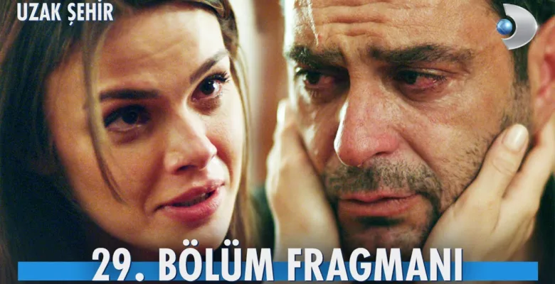 Uzak Şehir 29.Bölüm Fragmanı