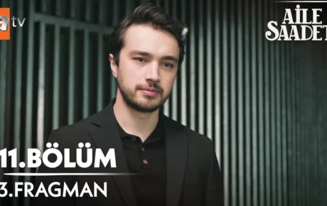 Aile Saadeti 11.Bölüm 2. Fragmanı