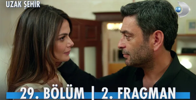 Uzak Şehir 29.Bölüm Fragmanı