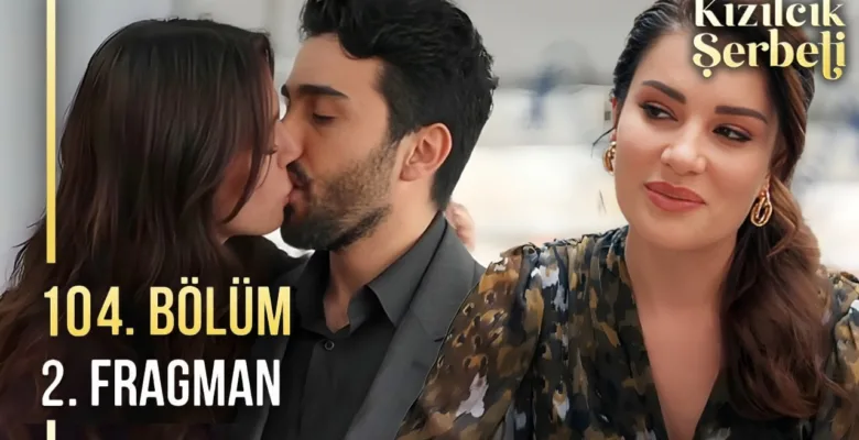 Kızılcık Şerbeti 104.Bölüm 2. Fragmanı (Yeni Sezon)