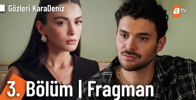 Gözleri KaraDeniz 3.Bölüm Fragmanı