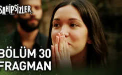 Sahipsizler 30.Bölüm Fragmanı