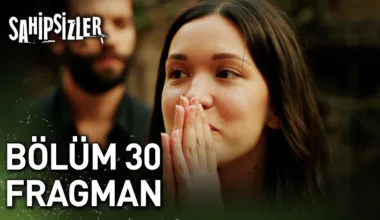 Sahipsizler 30.Bölüm Fragmanı