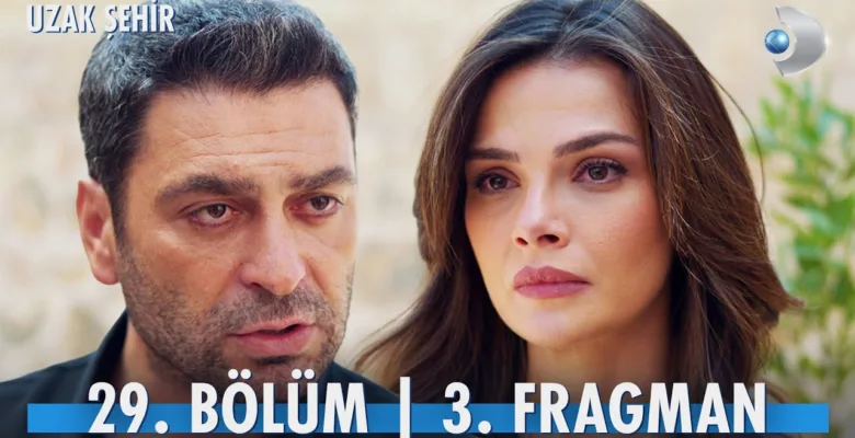 Uzak Şehir 29.Bölüm 3. Fragmanı