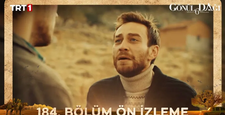 Gönül Dağı 184.Bölüm Önizleme