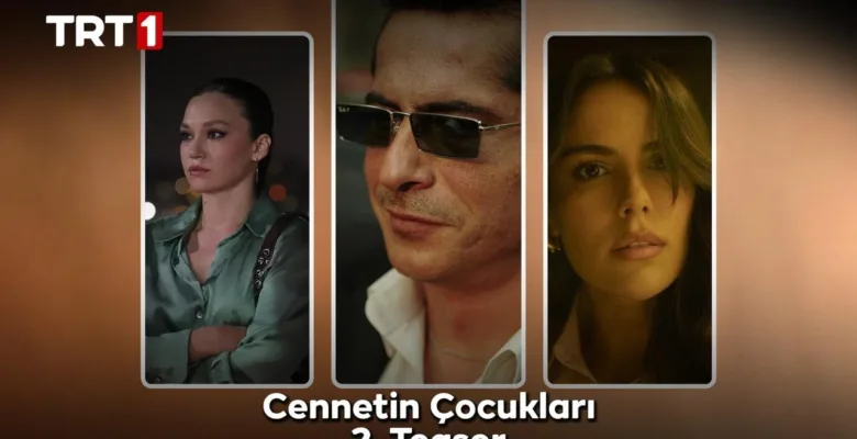 Cennetin Çocukları 1.Bölüm 3. Fragmanı (Teaser)