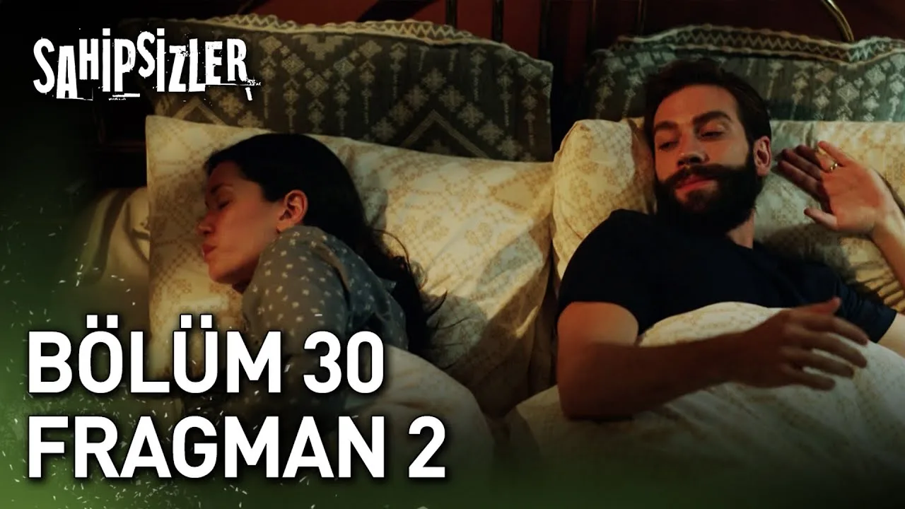 Sahipsizler 30.Bölüm 2. Fragmanı