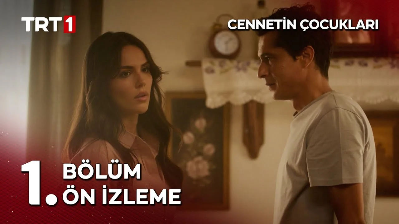 Cennetin Çocukları 1.Bölüm Önizleme