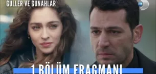Güller ve Günahlar 1.Bölüm Fragmanı
