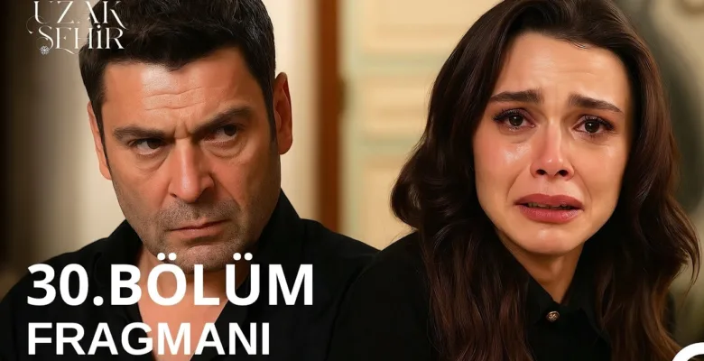 Uzak Şehir 30.Bölüm Fragmanı