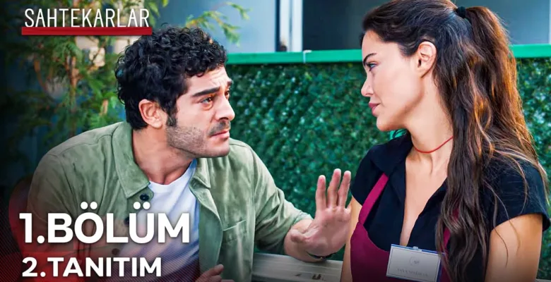 Sahtekarlar 1.Bölüm 2. Fragmanı (Yeni Dizi)
