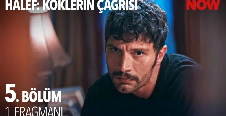 Halef: Köklerin Çağrısı 5.Bölüm Önizleme