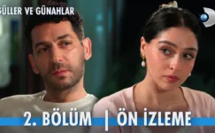 Güller ve Günahlar 2.Bölüm Önizleme