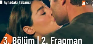 Aynadaki Yabancı 3.Bölüm 2. Fragmanı