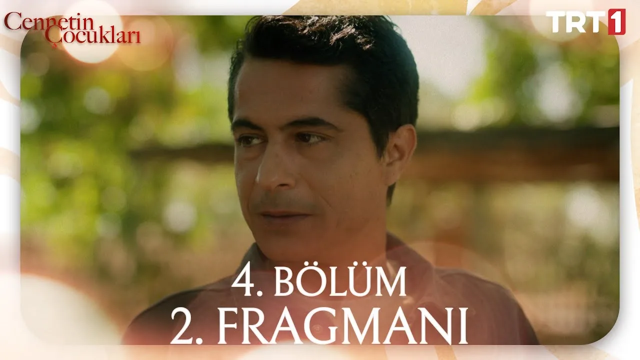 Cennetin Çocukları 4.Bölüm 2. Fragmanı