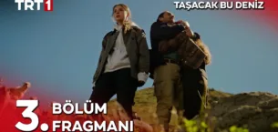 Taşacak Bu Deniz 3.Bölüm Fragmanı