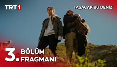 Taşacak Bu Deniz 3.Bölüm Fragmanı