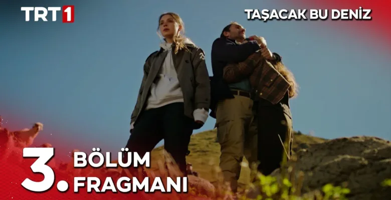 Taşacak Bu Deniz 3.Bölüm Fragmanı