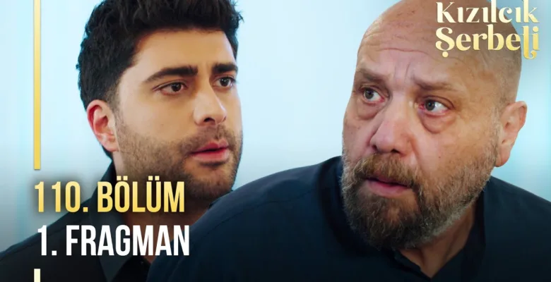 Kızılcık Şerbeti 110.Bölüm Fragmanı