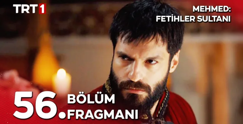 Mehmed Fetihler Sultanı 56.Bölüm Fragmanı