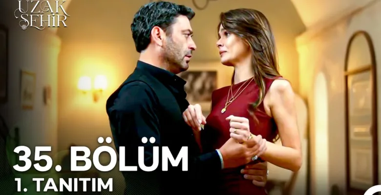Uzak Şehir 35.Bölüm Fragmanı