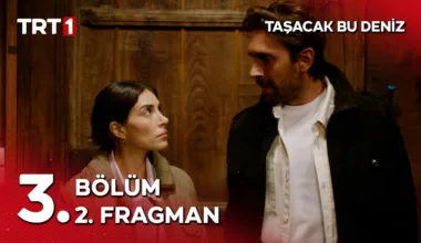 Taşacak Bu Deniz 3.Bölüm 2. Fragmanı