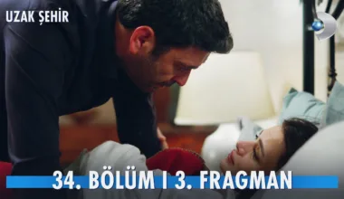 Uzak Şehir 34.Bölüm 3. Fragmanı